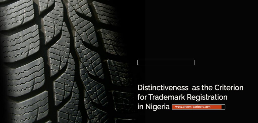 Distinctiveness as the Criterion for Trademark Registration in Nigeria